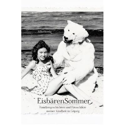 EisbärenSommer, Taschenbuch von Silke Heinig, Epubli, 978-3-7502-7321-4