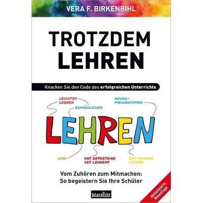 Trotzdem Lehren, Taschenbuch von Vera F. Birkenbihl, Klarsicht Verlag, 978-3-9858425-3-7