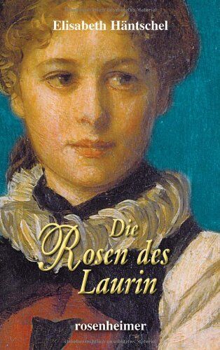 Elisabeth Häntschel - Die Rosen des Laurin - Preis vom 19.10.2026 19:33:35 h