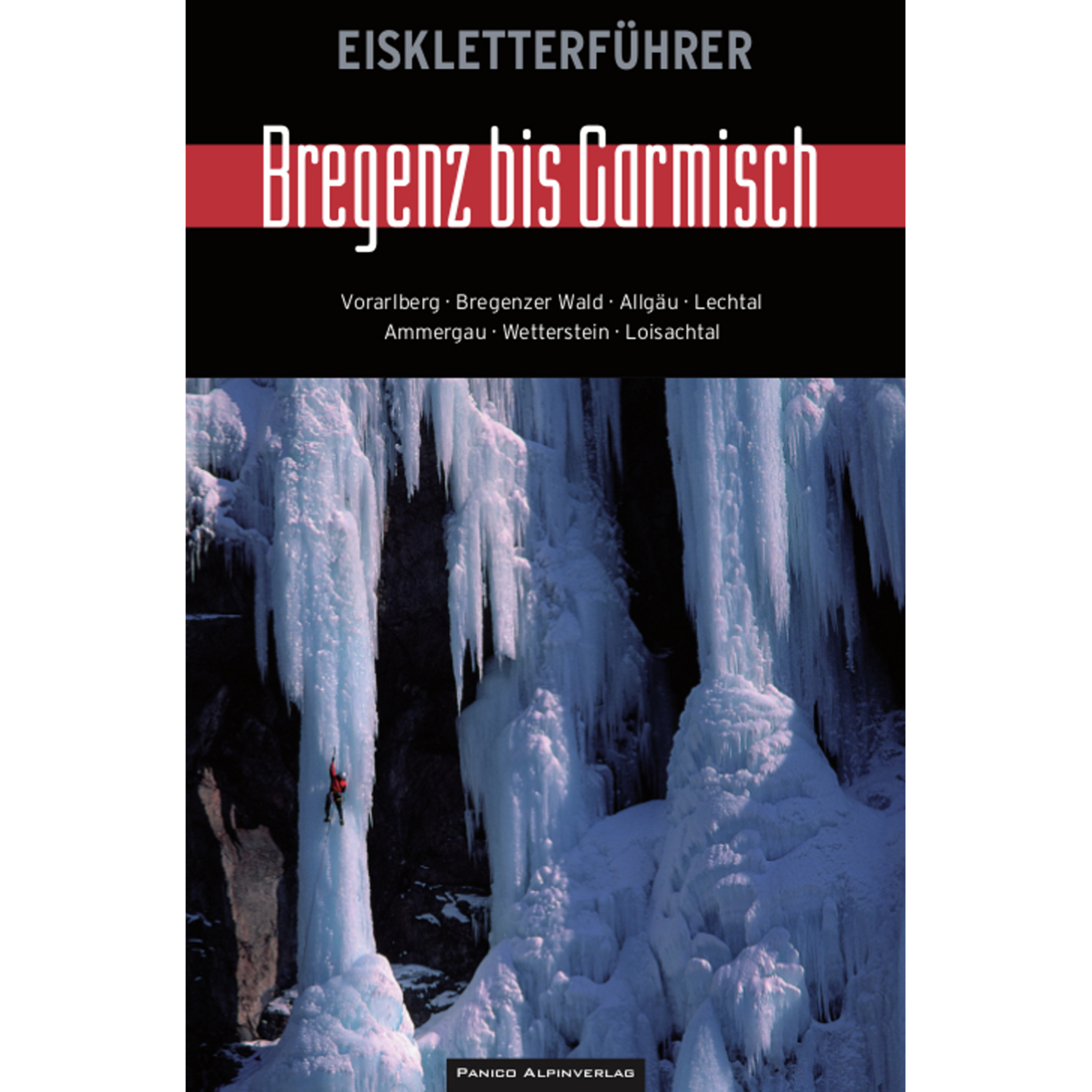 Panico Garmisch bis Bregenz Eiskletterführer Eiskletterführer