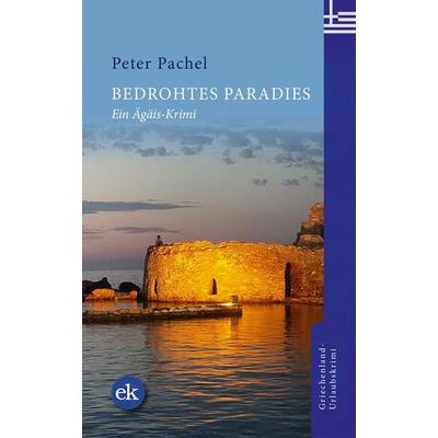 Bedrohtes Paradies, Taschenbuch von Peter Pachel, Edition krimi, 978-3-949961-41-0