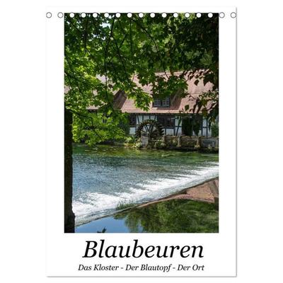Blaubeuren I Das Kloster - Der Blautopf - Der Ort (Tischkalender 2027 DIN A5 hoch), CALVENDO Monatskalender