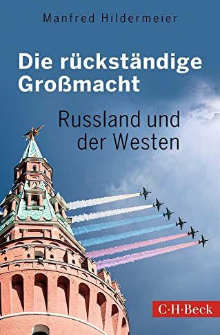Manfred Hildermeier - Die rückständige Großmacht - Preis vom 02.10.2026 23:42:20 h
