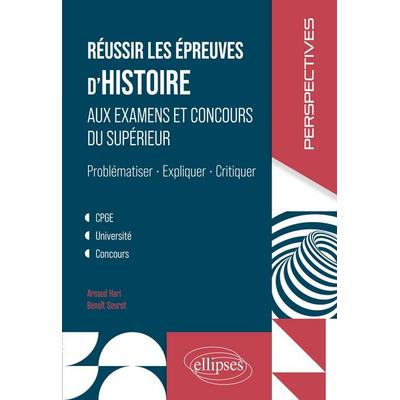 Réussir les épreuves d'Histoire aux examens et concours du Supérieur, Taschenbuch von Arnaud Hari,Benoît Seurot, Ellipses, 978-2-340-10883-7