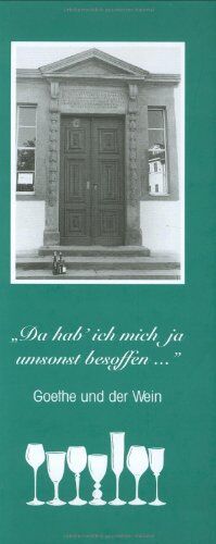 Werner Bockholt - Da hab ich mich ja umsonst besoffen. Goethe und der Wein. - Preis vom 09.10.2026 07:28:09 h