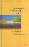 Gerald Sittser - Du lässt mich Freiheit atmen. Wie Gottes Wille uns zu guten Entscheidungen führt - Preis vom 09.10.2026 07:28:09 h