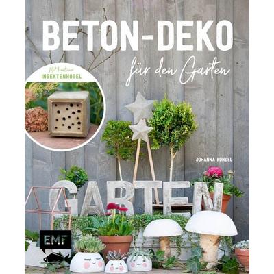 Beton-Deko für den Garten, Gebundene Ausgabe von Johanna Rundel, Edition Michael Fischer / EMF Verlag, 978-3-7459-0299-0