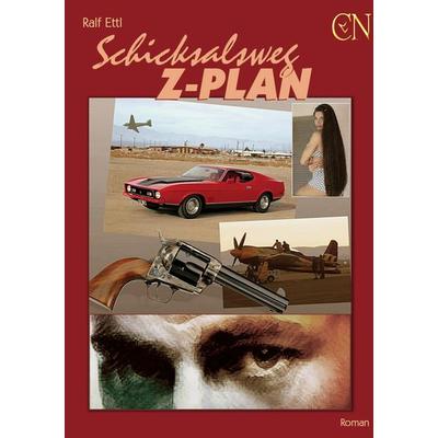 Schicksalsweg Z-Plan, Taschenbuch von Ralf Ettl, BoD - Books on Demand, 978-3-940039-00-2
