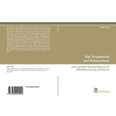 Das Grundrecht auf Datenschutz, Taschenbuch von Regina Mair, Südwestdeutscher Verlag für Hochschulschriften, 978-3-8381-0099-9