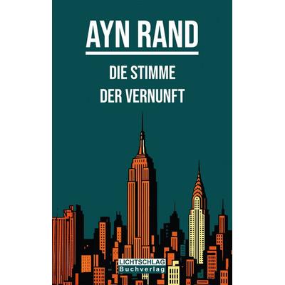 Die Stimme der Vernunft, Taschenbuch von Ayn Rand, Lichtschlag Medien und Werbung, 978-3-948971-29-8