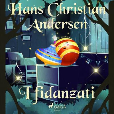 I fidanzati - Hans Christian Andersen, Audio, 9788726375640