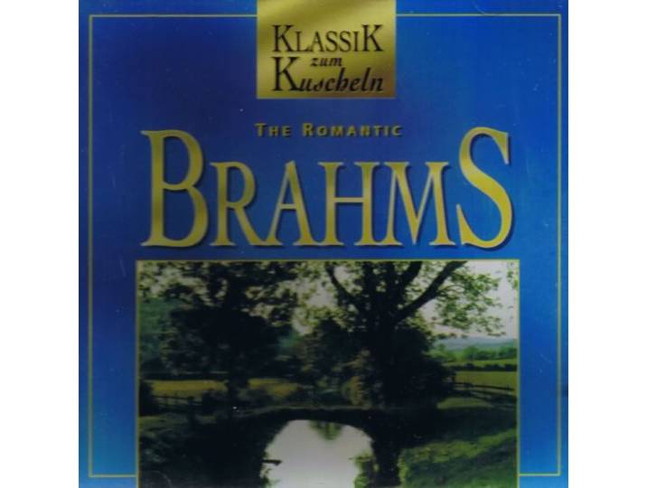 Klassik zum Kuscheln - The romantic Brahms