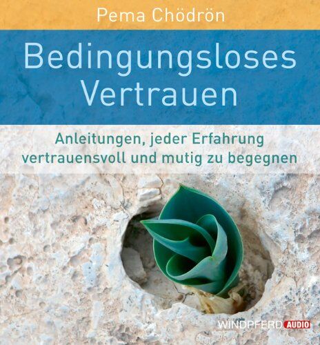 Pema Chödrön - Bedingungsloses Vertrauen (Anleitungen, jeder Erfahrung vertrauensvoll und mutig zu begegnen): Jeder Erfahrung mit Vertrauen und Mut begegnen - Preis vom 09.10.2026 07:28:09 h