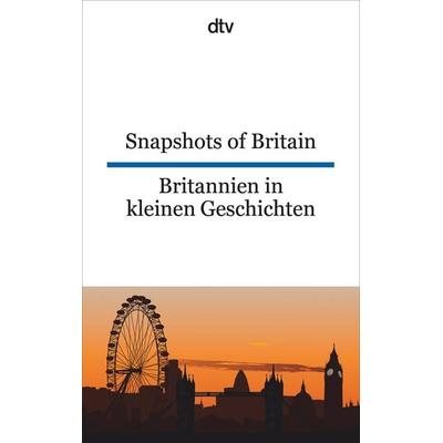 Snapshots of Britain Britannien in kleinen Geschichten, Taschenbuch von Joy Browning, dtv, 978-3-423-09505-1
