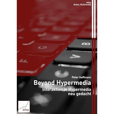 Beyond Hypermedia, Taschenbuch von Peter Hoffmann, BoD - Books on Demand, 978-3-948773-27-4