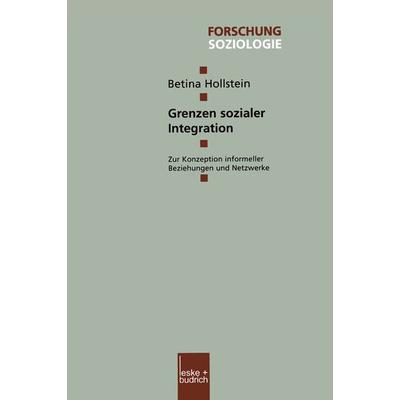Grenzen sozialer Integration, Taschenbuch von Betina Hollstein, VS Verlag für Sozialwissenschaften, 978-3-8100-3185-3