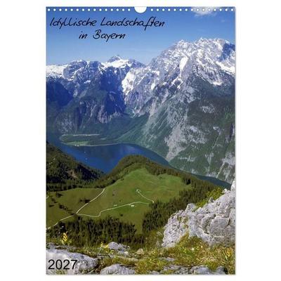 Idyllische Landschaften in Bayern (Wandkalender 2027 DIN A3 hoch), CALVENDO Monatskalender