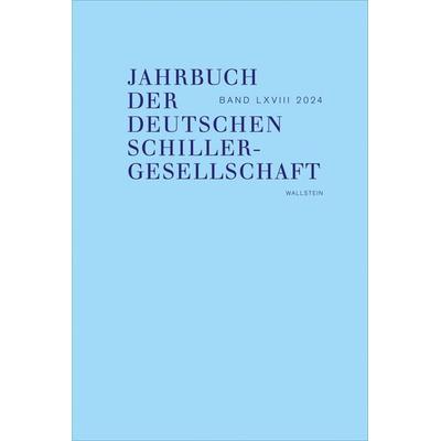 Jahrbuch der Deutschen Schillergesellschaft 2024, Gebundene Ausgabe von , Wallstein Verlag, 978-3-8353-5662-7