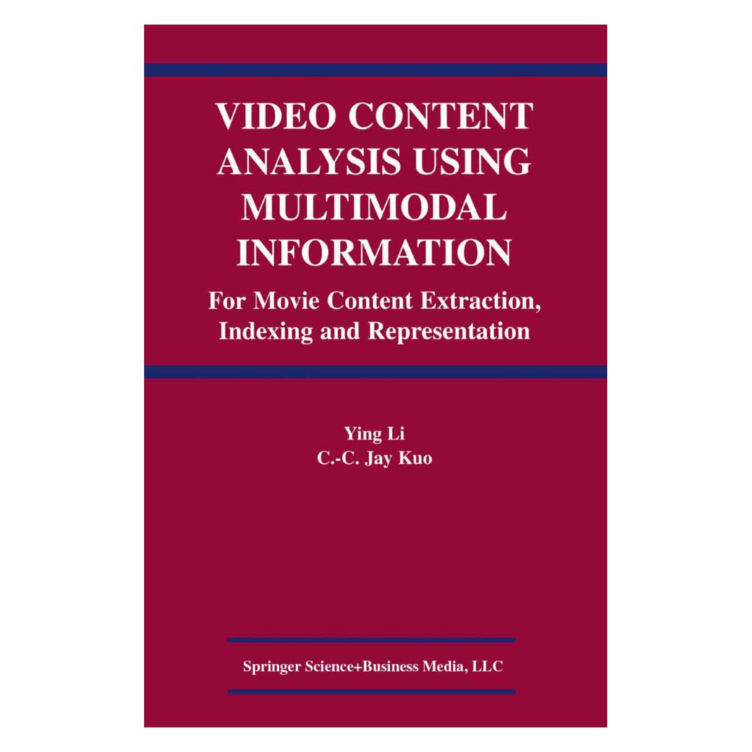 Springer Video Content Analysis Using Multimodal Information (Englisch, Softcover, C.C. Jay Kuo, Ying Li) (55379836)