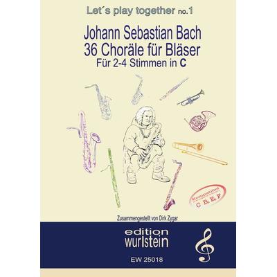 Johann Sebastian Bach - 36 Choräle für Bläser für 4 Stimmen in C (hohe Lage), Taschenbuch von Dirk Zygar, BoD – Books on Demand, 978-3-695-12544-9