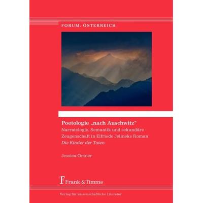 Poetologie nach Auschwitz, Taschenbuch von Jessica Ortner, Frank & Timme, 978-3-7329-0187-6
