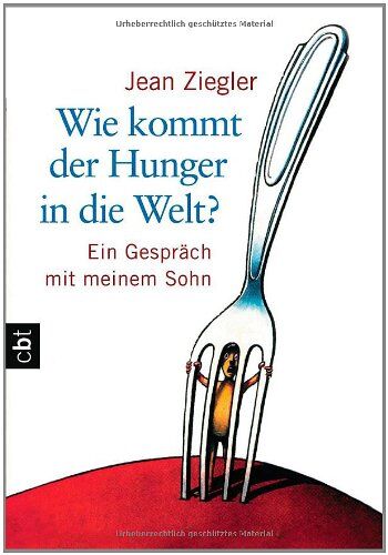 Jean Ziegler - Wie kommt der Hunger in die Welt?: Ein Gespräch mit meinem Sohn - Preis vom 09.10.2026 07:28:09 h