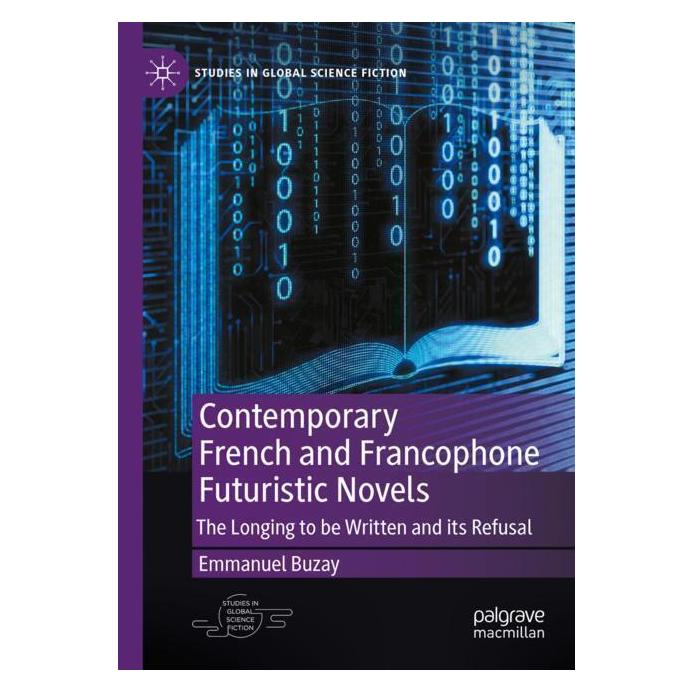 Springer Contemporary French and Francophone Futuristic Novels (Englisch, Softcover, Emmanuel Buzay) (57004443)