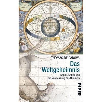 Das Weltgeheimnis, Taschenbuch von Thomas de Padova, Piper Taschenbuch, 978-3-492-25861-6
