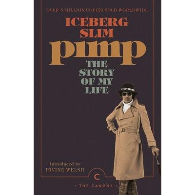 Pimp: The Story Of My Life, Taschenbuch von Iceberg Slim, Canongate Books, 978-1-78689-612-4