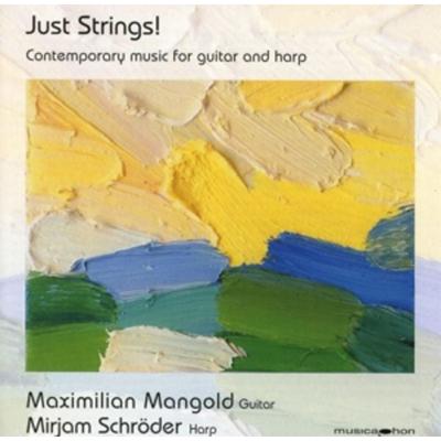 Just Strings!-Zeitgen. Musik für Gitarre und Harfe - Maximilian Mangold,Mirjam Schröder, CD