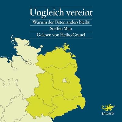 Ungleich vereint - Steffen Mau, Audio, 9783955672591