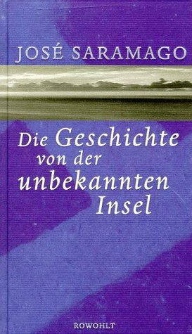 José Saramago - Die Geschichte von der unbekannten Insel - Preis vom 15.10.2026 23:06:25 h
