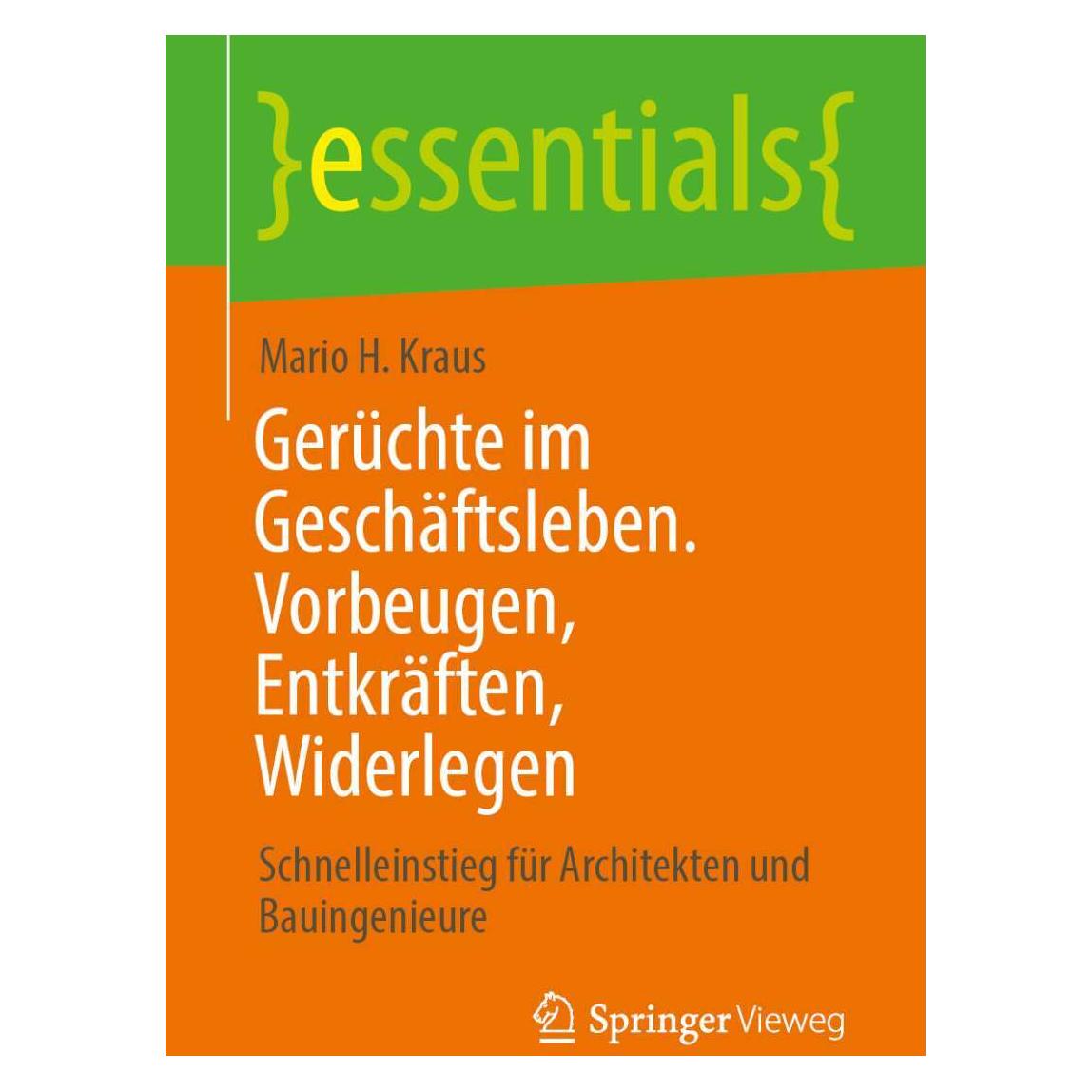 Springer Gerüchte im Geschäftsleben. Vorbeugen, Entkräften, Widerlegen (Deutsch, Mario H. Kraus, 2021) (38987769)