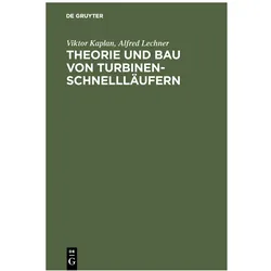 Kaplan:Theorie und Bau von Turbinen-Sch, Fachbücher von Viktor Kaplan, Alfred Lechner