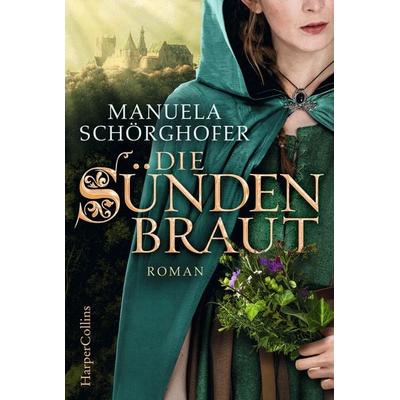 Die Sündenbraut, Taschenbuch von Manuela Schörghofer, HarperCollins