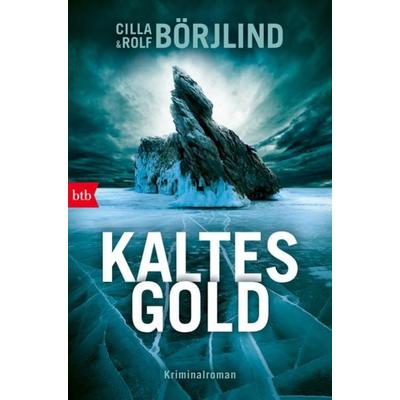Kaltes Gold, Taschenbuch von Cilla Börjlind,Rolf Börjlind, btb