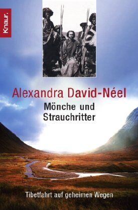 Alexandra David-Neel - Mönche und Strauchritter: Tibetfahrt auf geheimen Wegen - Preis vom 07.10.2026 11:45:10 h