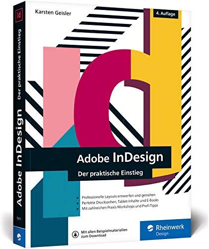 Karsten Geisler - Adobe InDesign: Der praktische Einstieg in die Gestaltung mit der Creative Cloud - Preis vom 09.10.2026 07:28:09 h