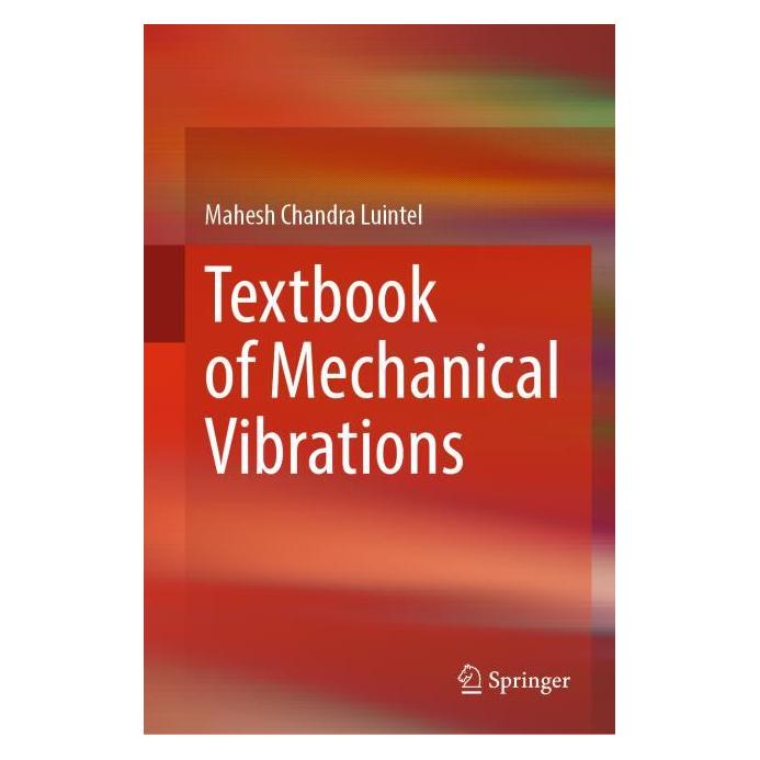 Springer Textbook of Mechanical Vibrations (Englisch, Hardcover, Mahesh Chandra Luintel) (63717859)