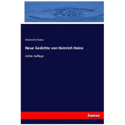 Neue Gedichte von Heinrich Heine, Belletristik von Heinrich Heine