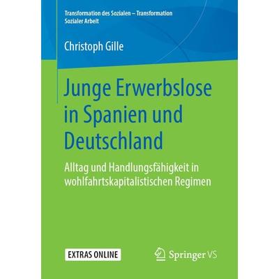 Junge Erwerbslose in Spanien und Deutschland, Taschenbuch von Christoph Gille, Springer Fachmedien Wiesbaden GmbH, 978-3-658-24461-3