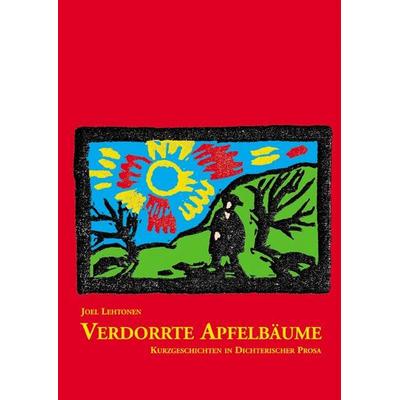 Verdorrte Apfelbäume, Taschenbuch von Joel Lehtonen, Labonde, H, 978-3-937507-19-4