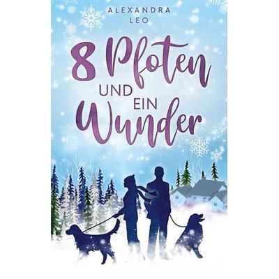 Acht Pfoten und ein Wunder, Taschenbuch von Alexandra Leo, BoD – Books on Demand, 978-3-7597-9458-1