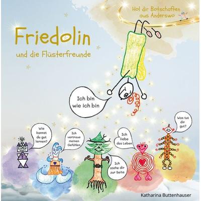 Friedolin und die Flüsterfreunde, Gebundene Ausgabe von Katharina Buttenhauser, Buchschmiede, 978-3-99129-824-3