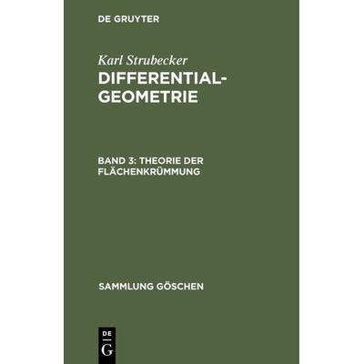 Theorie der Flächenkrümmung, Gebundene Ausgabe von Karl Strubecker, De Gruyter, 978-3-11-006269-4