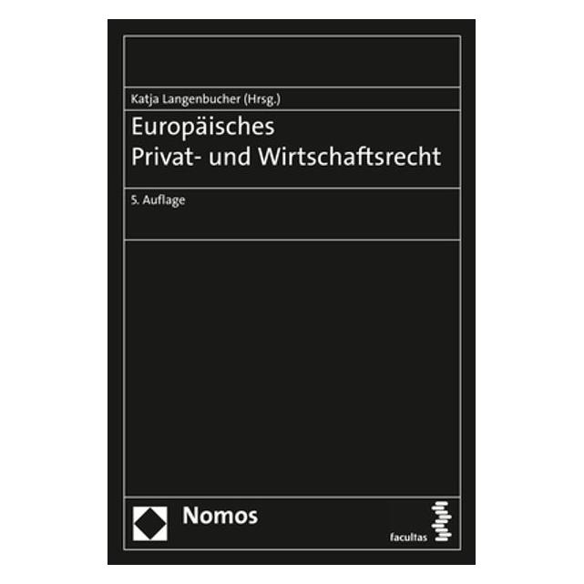 Nomos Europäisches Privat- und Wirtschaftsrecht (Deutsch, Softcover, Katja Langenbucher) (38996988)