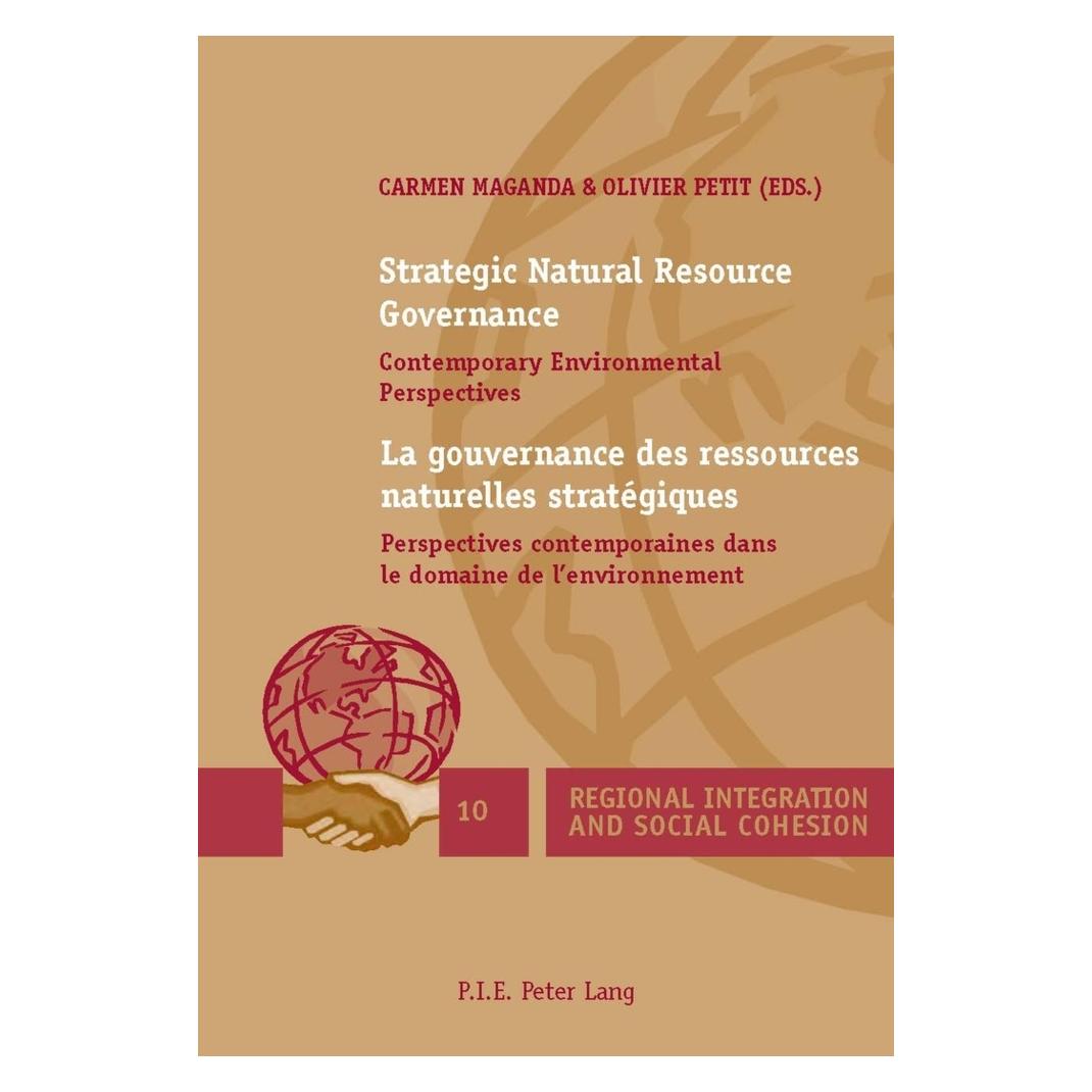 Peter Lang Strategic Natural Resource Governance / La gouvernance des ressources naturelles stratégiques (Englisch, Softcover, Carmen Maganda, Olivier Petit) (56022978)