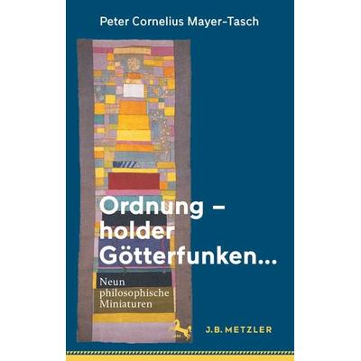 Ordnung – holder Götterfunken…, Gebundene Ausgabe von Peter Cornelius Mayer-Tasch, Springer Berlin, 978-3-662-68089-6