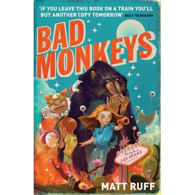 Bad Monkeys, Taschenbuch von Matt Ruff, Bloomsbury Academic, 978-0-7475-9323-2