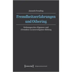 Fremdheitserfahrungen und Othering, Fachbücher von Janosch Freuding